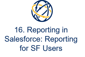 16. Reporting in Salesforce: Reporting for Salesforce Users